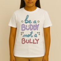 Be A Buddy Not A Bully Anti Bullying T-Shirt