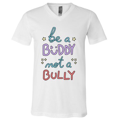 Be A Buddy Not A Bully Anti Bullying V-Neck T-Shirt