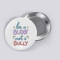 Be A Buddy Not A Bully Anti Bullying Button