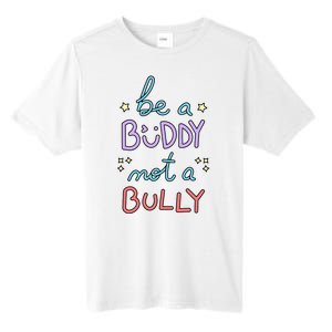 Be A Buddy Not A Bully Anti Bullying Tall Fusion ChromaSoft Performance T-Shirt