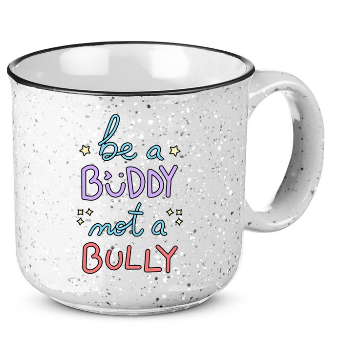 Be A Buddy Not A Bully Anti Bullying 15oz Campfire Ceramic Mug