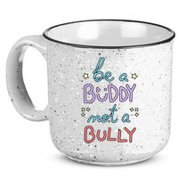 Be A Buddy Not A Bully Anti Bullying 15oz Campfire Ceramic Mug