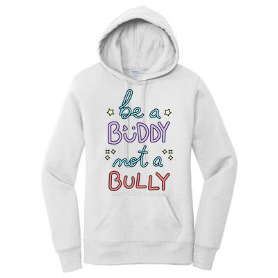 Be A Buddy Not A Bully Anti Bullying Women's Pullover Hoodie