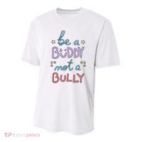 Be A Buddy Not A Bully Anti Bullying Youth Performance Sprint T-Shirt