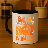 Be A Buddy Not A Bully Unity Day Anti Bullying Mug