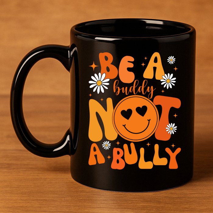 Be A Buddy Not A Bully Unity Day Anti Bullying 11oz C Handle Ceramic Mug