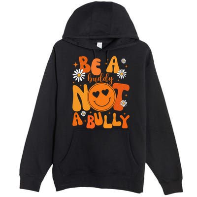 Be A Buddy Not A Bully Unity Day Anti Bullying Premium Pullover Hoodie