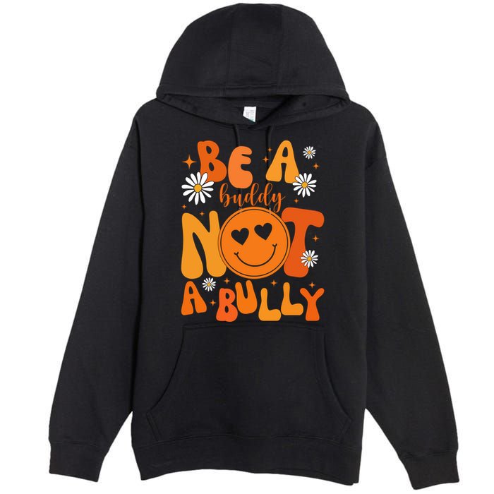 Be A Buddy Not A Bully Unity Day Anti Bullying Premium Pullover Hoodie