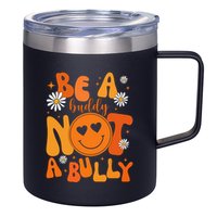 Be A Buddy Not A Bully Unity Day Anti Bullying 12oz Stainless Steel Coffee Mug