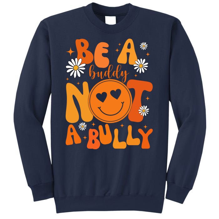 Be A Buddy Not A Bully Unity Day Anti Bullying Sweatshirt