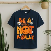 Be A Buddy Not A Bully Unity Day Anti Bullying T-Shirt