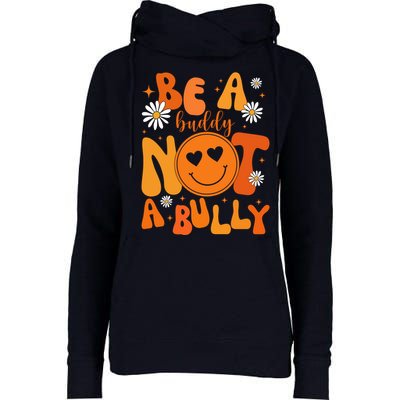 Be A Buddy Not A Bully Unity Day Anti Bullying Womens Funnel Neck Pullover Hood