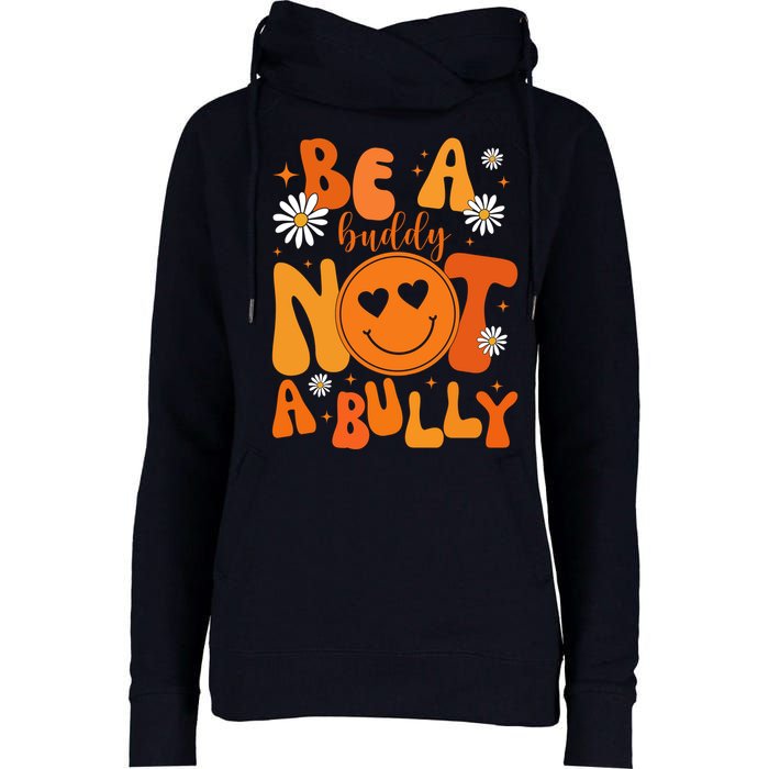 Be A Buddy Not A Bully Unity Day Anti Bullying Womens Funnel Neck Pullover Hood