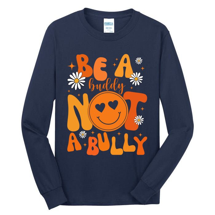 Be A Buddy Not A Bully Unity Day Anti Bullying Tall Long Sleeve T-Shirt