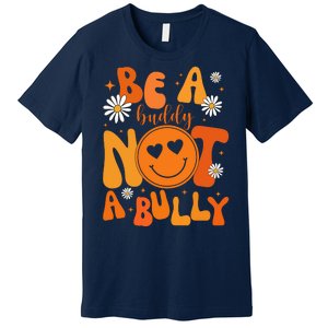 Be A Buddy Not A Bully Unity Day Anti Bullying Premium T-Shirt