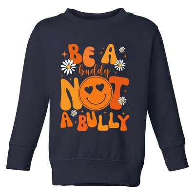 Be A Buddy Not A Bully Unity Day Anti Bullying Toddler Sweatshirt