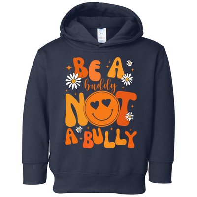 Be A Buddy Not A Bully Unity Day Anti Bullying Toddler Hoodie
