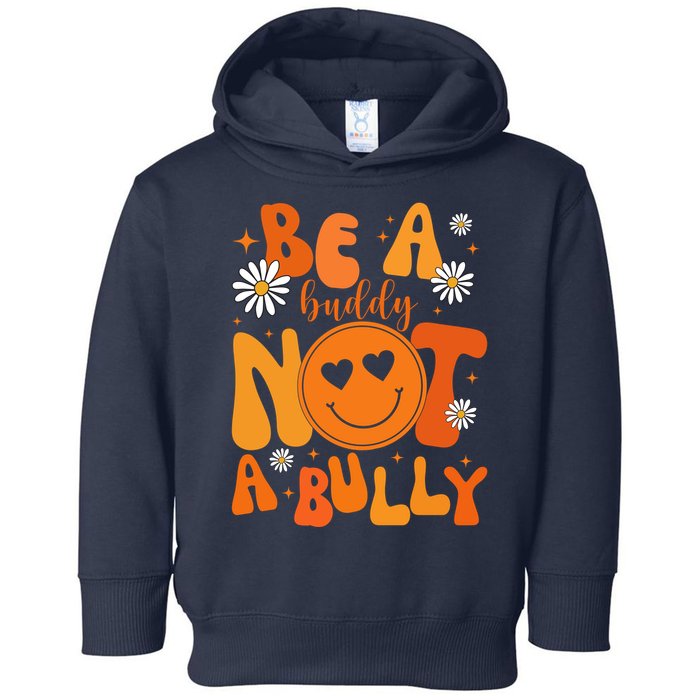 Be A Buddy Not A Bully Unity Day Anti Bullying Toddler Hoodie