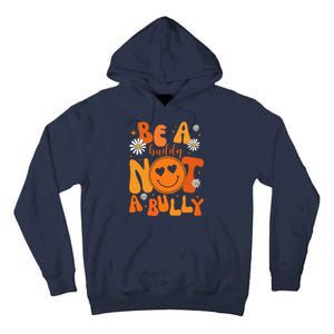 Be A Buddy Not A Bully Unity Day Anti Bullying Tall Hoodie