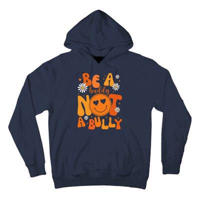Be A Buddy Not A Bully Unity Day Anti Bullying Tall Hoodie