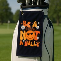 Be A Buddy Not A Bully Unity Day Anti Bullying Golf Towel