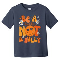 Be A Buddy Not A Bully Unity Day Anti Bullying Toddler T-Shirt