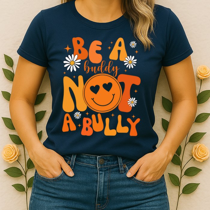 Be A Buddy Not A Bully Unity Day Anti Bullying Womens T-Shirt