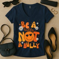 Be A Buddy Not A Bully Unity Day Anti Bullying Women's V-Neck T-Shirt