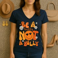 Be A Buddy Not A Bully Unity Day Anti Bullying Women's V-Neck T-Shirt