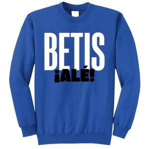 Betis Ale! Tall Sweatshirt