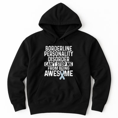 Bpd Awareness Borderline Personality Disorder CanT Stop Me From Being Awesome Hoodie