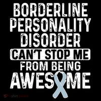 Bpd Awareness Borderline Personality Disorder CanT Stop Me From Being Awesome Sweatshirt