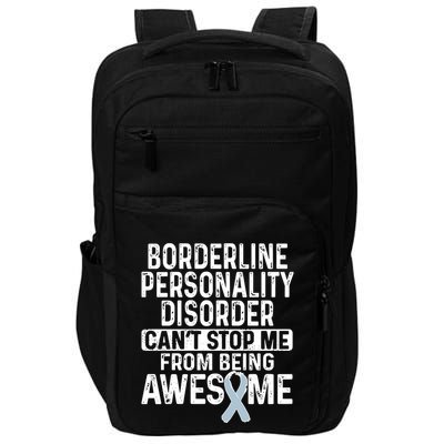 Bpd Awareness Borderline Personality Disorder CanT Stop Me From Being Awesome Impact Tech Backpack