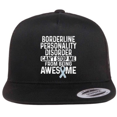 Bpd Awareness Borderline Personality Disorder CanT Stop Me From Being Awesome Flatbill Hat