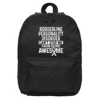 Bpd Awareness Borderline Personality Disorder CanT Stop Me From Being Awesome 16 in Basic Backpack