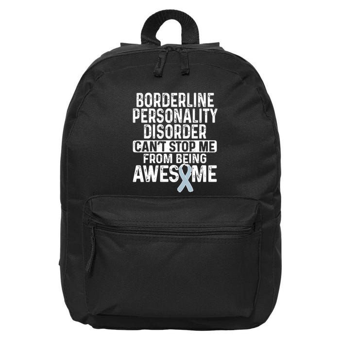 Bpd Awareness Borderline Personality Disorder CanT Stop Me From Being Awesome 16 in Basic Backpack