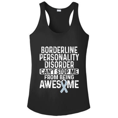 Bpd Awareness Borderline Personality Disorder CanT Stop Me From Being Awesome Ladies PosiCharge Competitor Racerback Tank