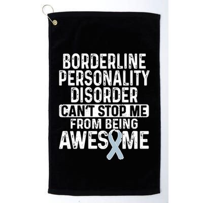 Bpd Awareness Borderline Personality Disorder CanT Stop Me From Being Awesome Golf Towel