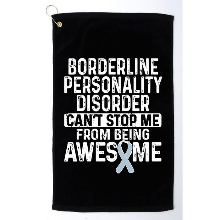 Bpd Awareness Borderline Personality Disorder CanT Stop Me From Being Awesome Golf Towel