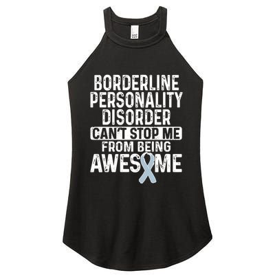 Bpd Awareness Borderline Personality Disorder CanT Stop Me From Being Awesome Women's Perfect Tri Rocker Tank