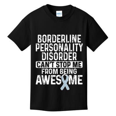 Bpd Awareness Borderline Personality Disorder CanT Stop Me From Being Awesome Kids T-Shirt