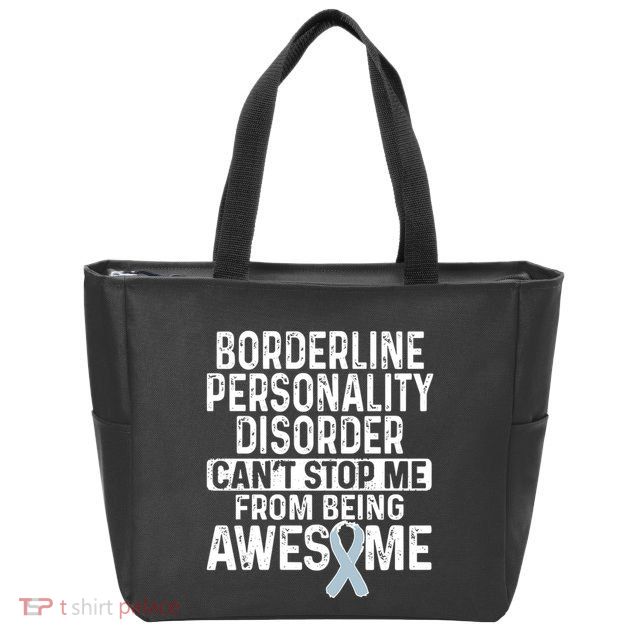 Bpd Awareness Borderline Personality Disorder CanT Stop Me From Being Awesome Zip Tote Bag