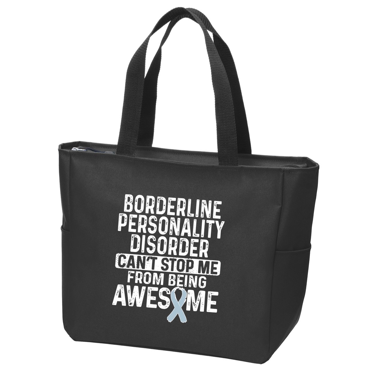 Bpd Awareness Borderline Personality Disorder CanT Stop Me From Being Awesome Zip Tote Bag
