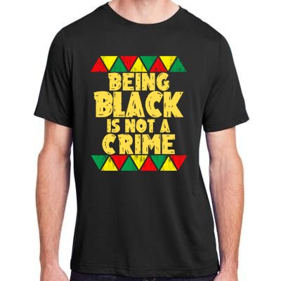 Being A Black Is Not A Crime Adult ChromaSoft Performance T-Shirt