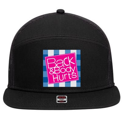 Back And Body Hurts 7 Panel Mesh Trucker Snapback Hat