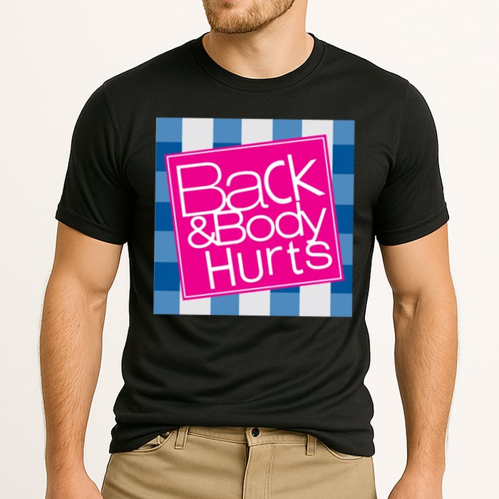 Back And Body Hurts Cooling Performance Crew T-Shirt
