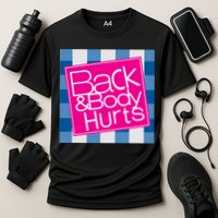 Back And Body Hurts Cooling Performance Crew T-Shirt