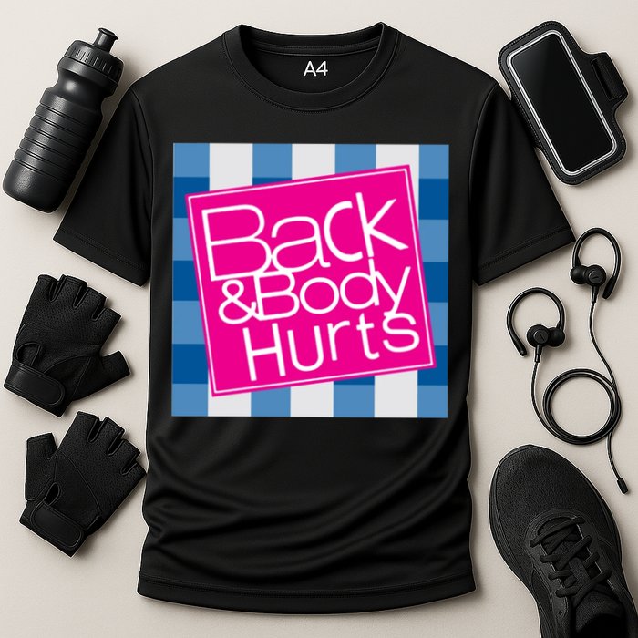 Back And Body Hurts Cooling Performance Crew T-Shirt