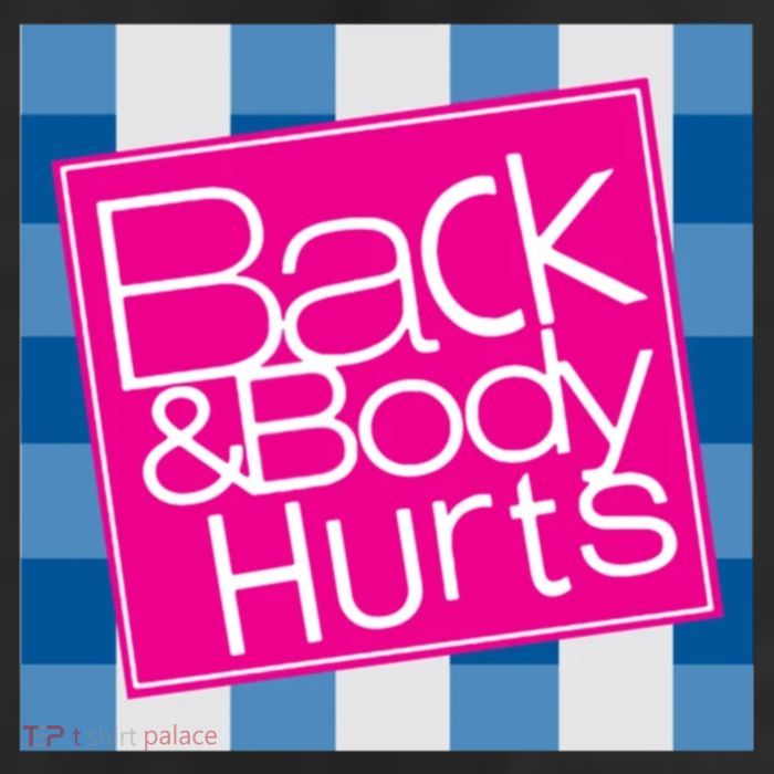 Back And Body Hurts 11oz C Handle Ceramic Mug