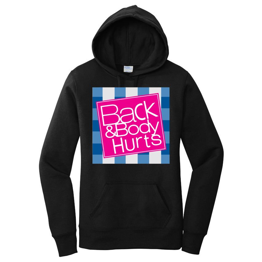 Back And Body Hurts Women's Pullover Hoodie